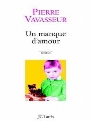 cover image of Un manque d'amour